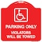 Signmission Parking Violators Will Towed Handicapped, Red & White Aluminum Sign, 18" x 18", RW-1818-23404 A-DES-RW-1818-23404 - alternate 1